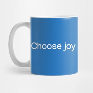 Choose joy White Mug